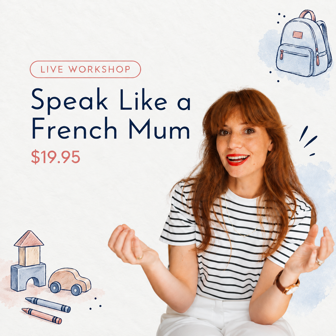 Speak Like a French Mum - Workshop